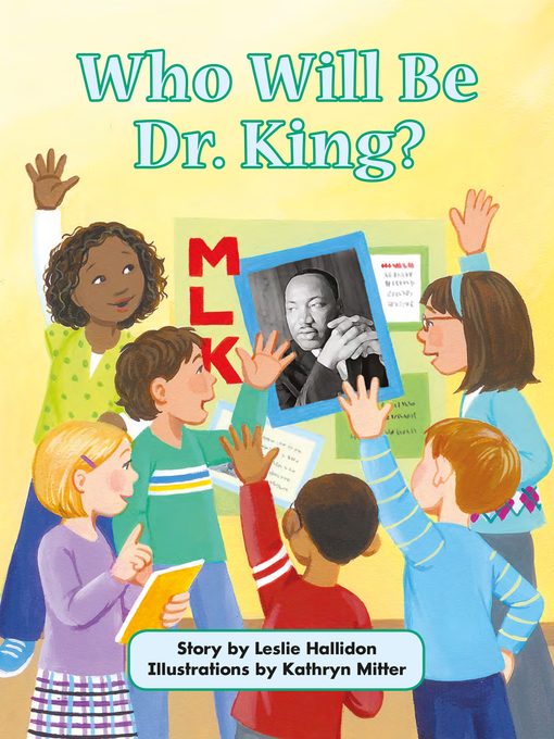 Title details for Who Will Be Dr. King? by Leslie Hallidon - Available